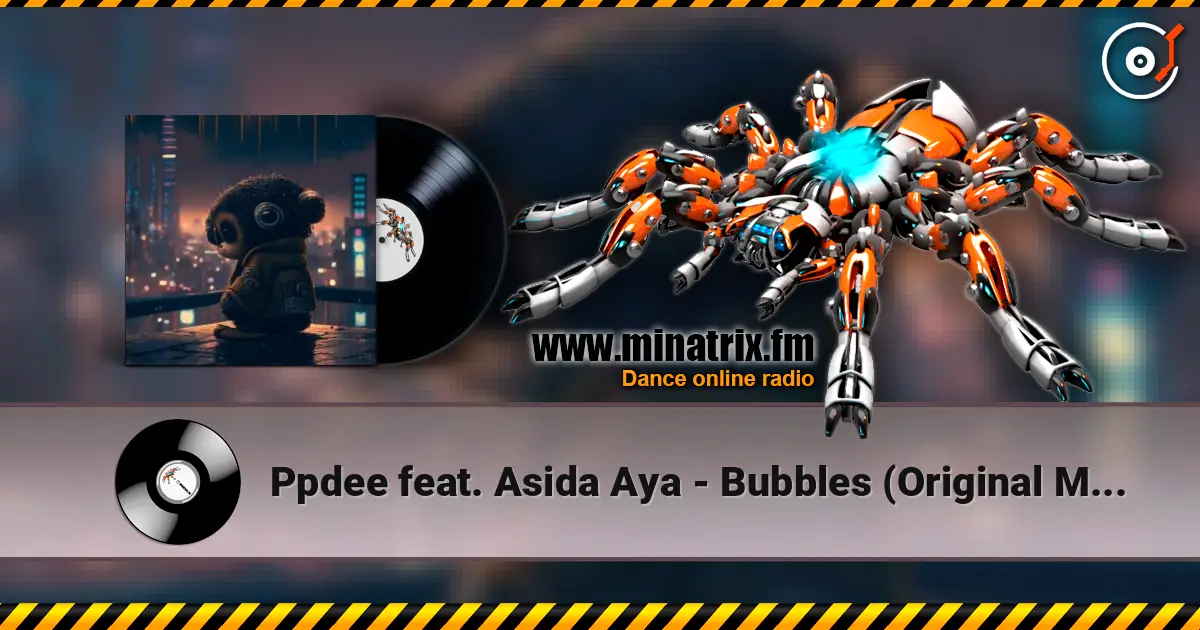 Ppdee feat. Asida Aya - Bubbles (Original Mix) listen online in high quality | Minatrix.FM
