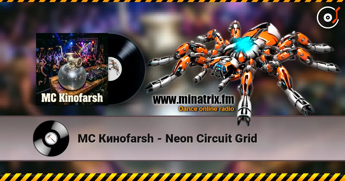 MC Киноfarsh - Neon Circuit Grid listen online in high quality | Minatrix.FM