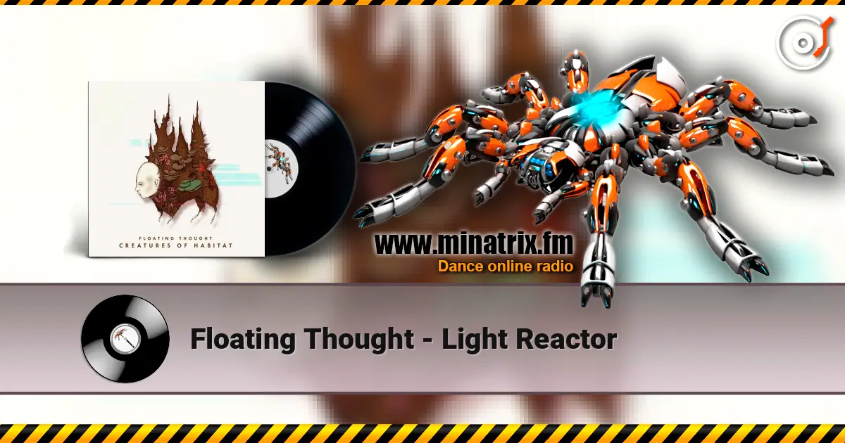 Floating Thought - Light Reactor listen online in high quality | Minatrix.FM