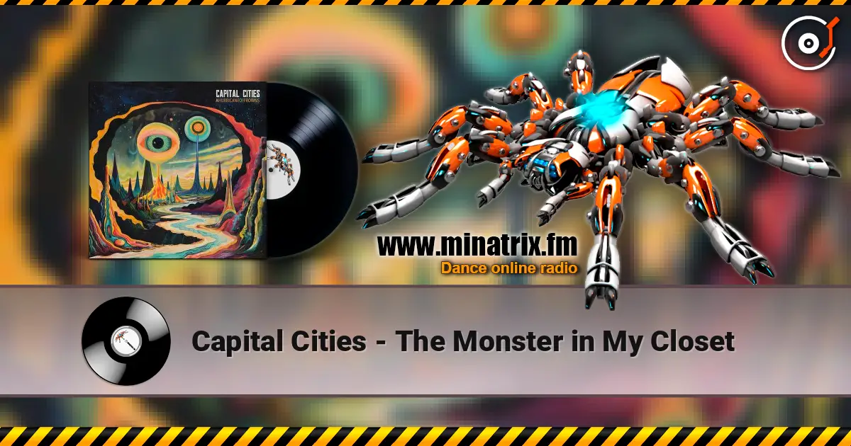 Capital Cities - The Monster in My Closet listen online in high quality | Minatrix.FM