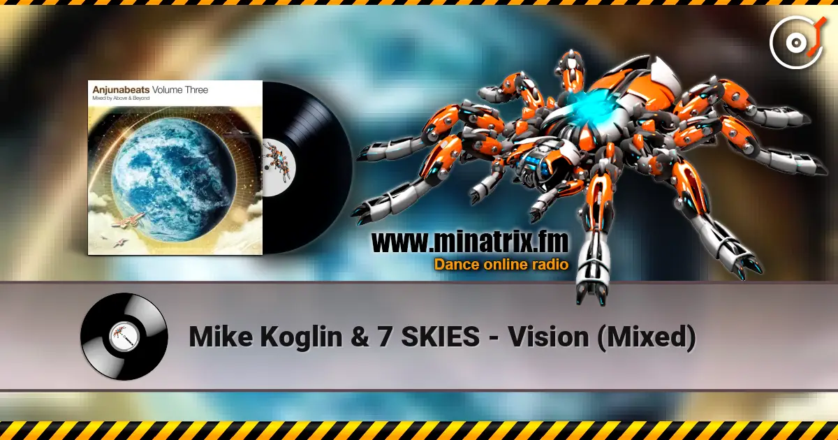 Mike Koglin & 7 SKIES - Vision (Mixed) listen online in high quality | Minatrix.FM