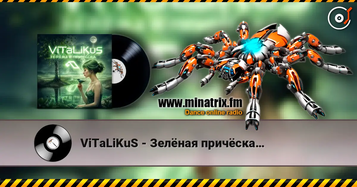 ViTaLiKuS - Зелёная причёска… listen online in high quality | Minatrix.FM