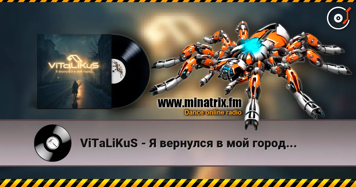 ViTaLiKuS - Я вернулся в мой город... listen online in high quality | Minatrix.FM