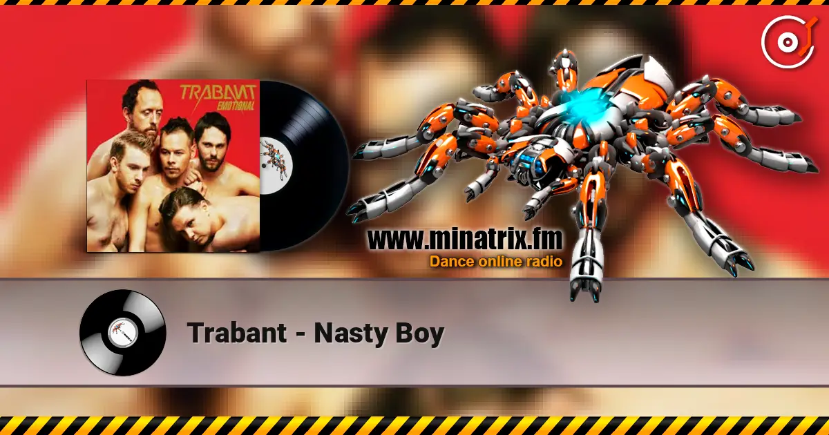 Trabant - Nasty Boy listen online in high quality | Minatrix.FM
