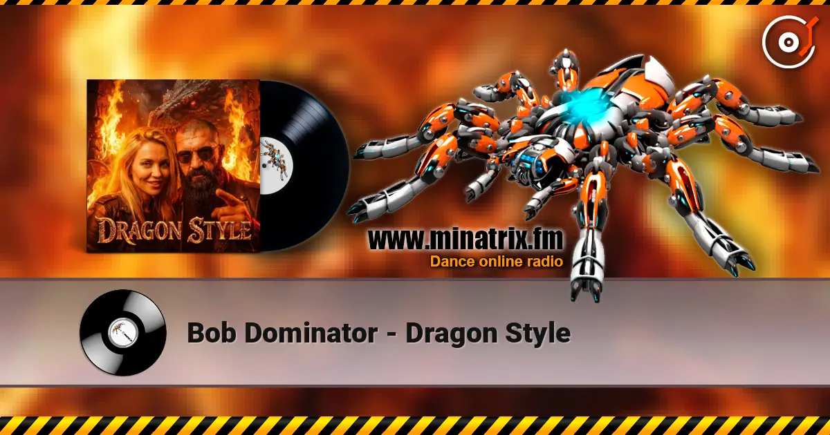 Bob Dominator - Dragon Style listen online in high quality | Minatrix.FM