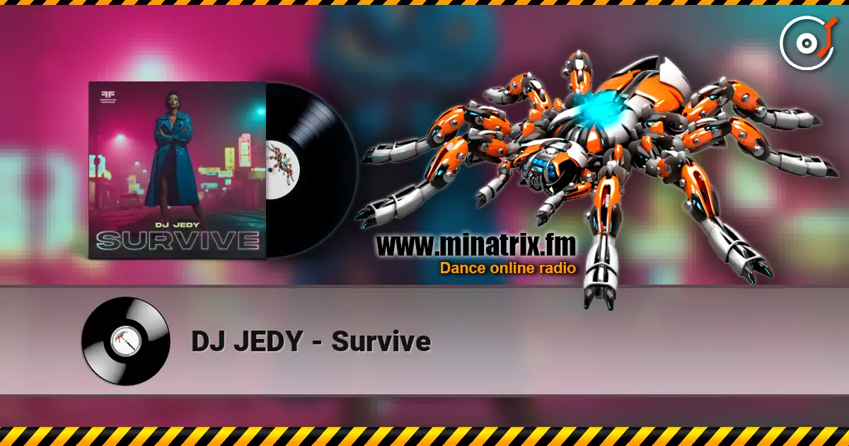 DJ JEDY - Survive listen online in high quality | Minatrix.FM
