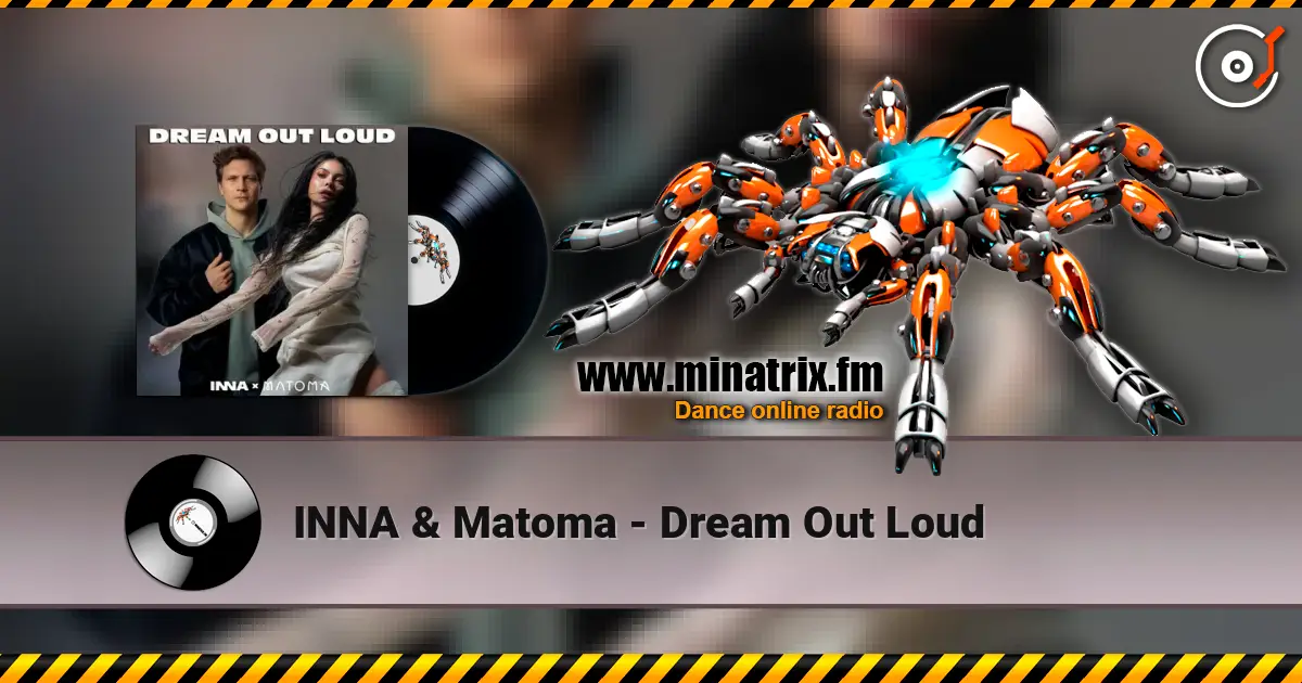 INNA & Matoma - Dream Out Loud listen online in high quality | Minatrix.FM