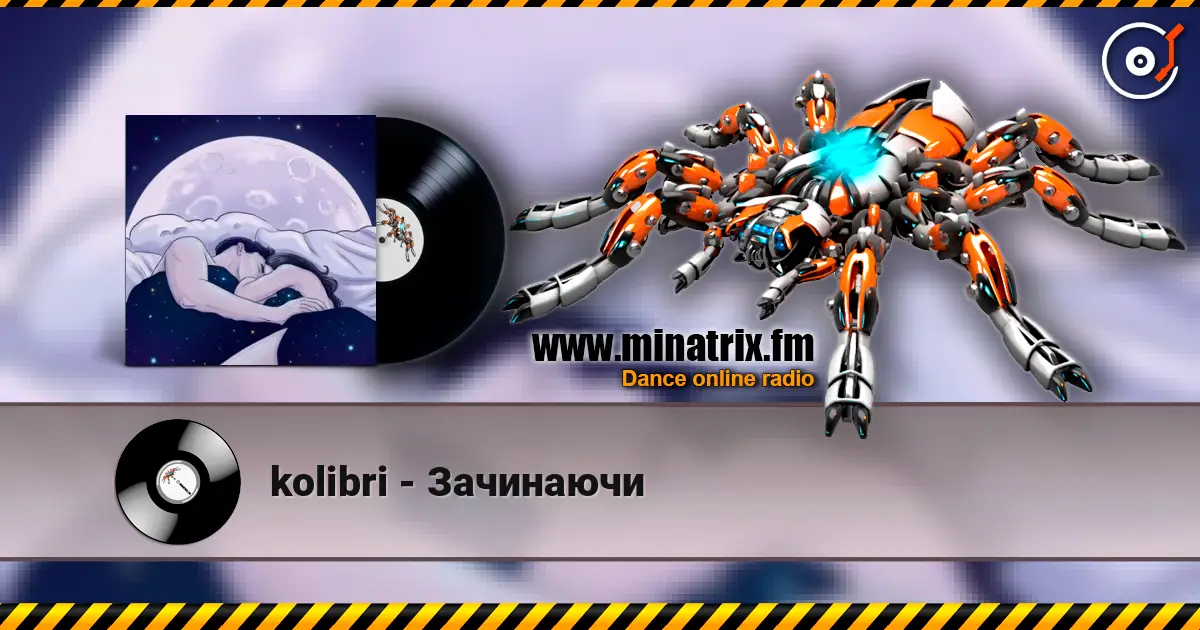 kolibri - Зачинаючи listen online in high quality | Minatrix.FM
