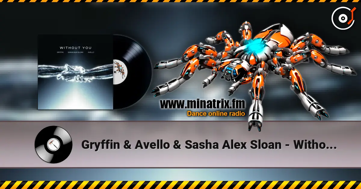 Gryffin & Avello & Sasha Alex Sloan - Without You listen online in high quality | Minatrix.FM