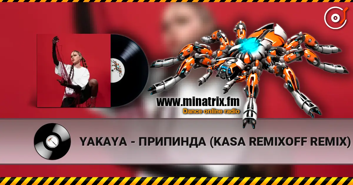 YAKAYA - ПРИПИНДА (KASA REMIXOFF REMIX) listen online in high quality | Minatrix.FM