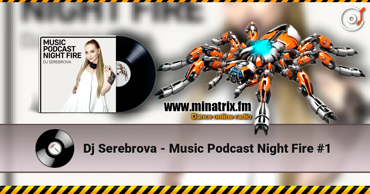 Dj Serebrova - Music Podcast Night Fire #1 listen online in high quality | Minatrix.FM