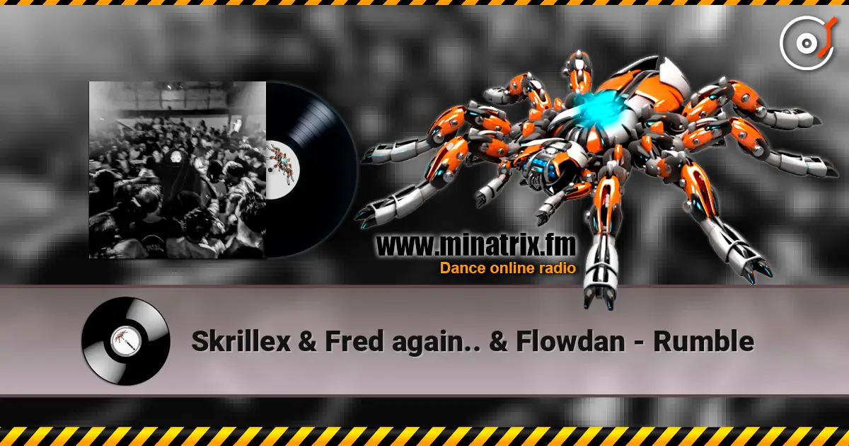 Skrillex & Fred again.. & Flowdan - Rumble listen online in high quality | Minatrix.FM