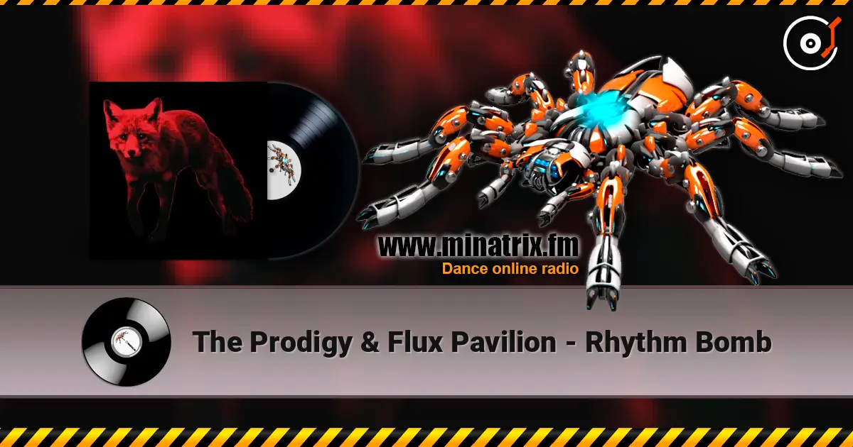 The Prodigy & Flux Pavilion - Rhythm Bomb listen online in high quality | Minatrix.FM