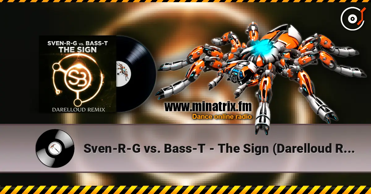Sven-R-G vs. Bass-T - The Sign (Darelloud Remix) listen online in high quality | Minatrix.FM