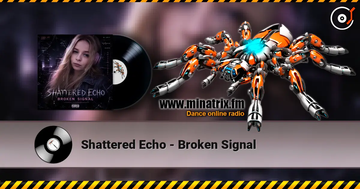 Shattered Echo - Broken Signal listen online in high quality | Minatrix.FM
