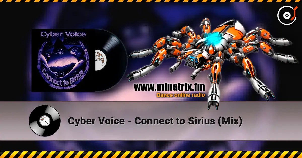 Cyber Voice - Connect to Sirius (Mix) listen online in high quality | Minatrix.FM