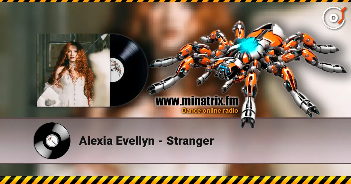Alexia Evellyn - Stranger listen online in high quality | Minatrix.FM