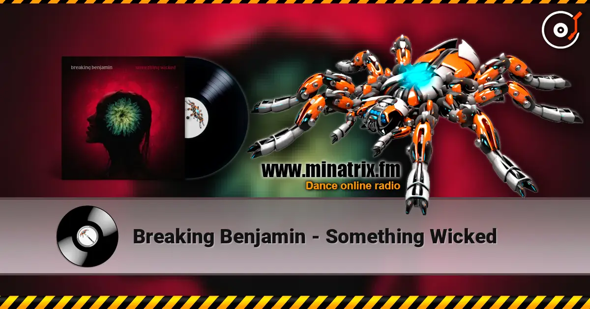 Breaking Benjamin - Something Wicked listen online in high quality | Minatrix.FM