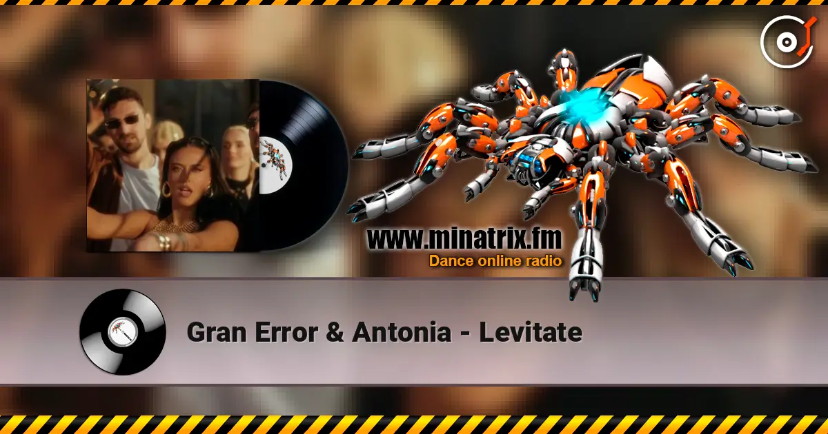 Gran Error & Antonia - Levitate listen online in high quality | Minatrix.FM