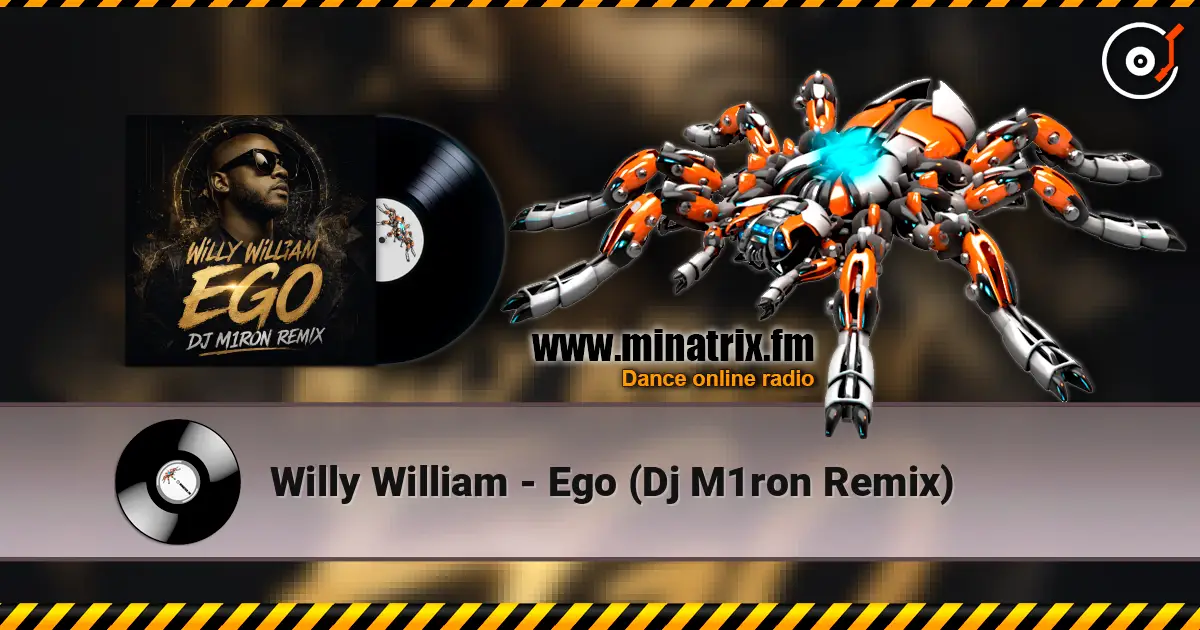 Willy William - Ego (Dj M1ron Remix) listen online in high quality | Minatrix.FM