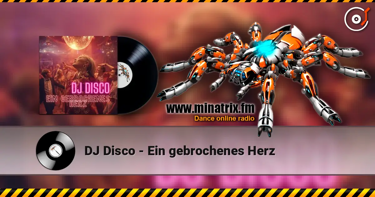 DJ Disco - Ein gebrochenes Herz listen online in high quality | Minatrix.FM