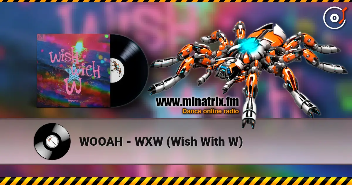 WOOAH - WXW (Wish With W) listen online in high quality | Minatrix.FM