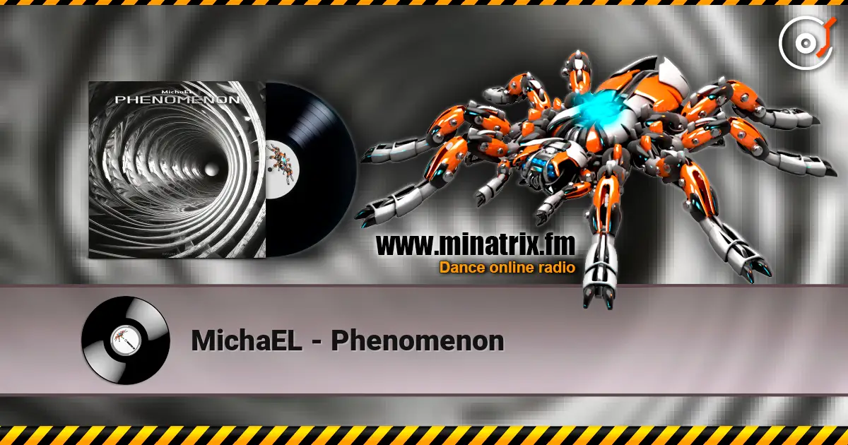 MichaEL - Phenomenon listen online in high quality | Minatrix.FM