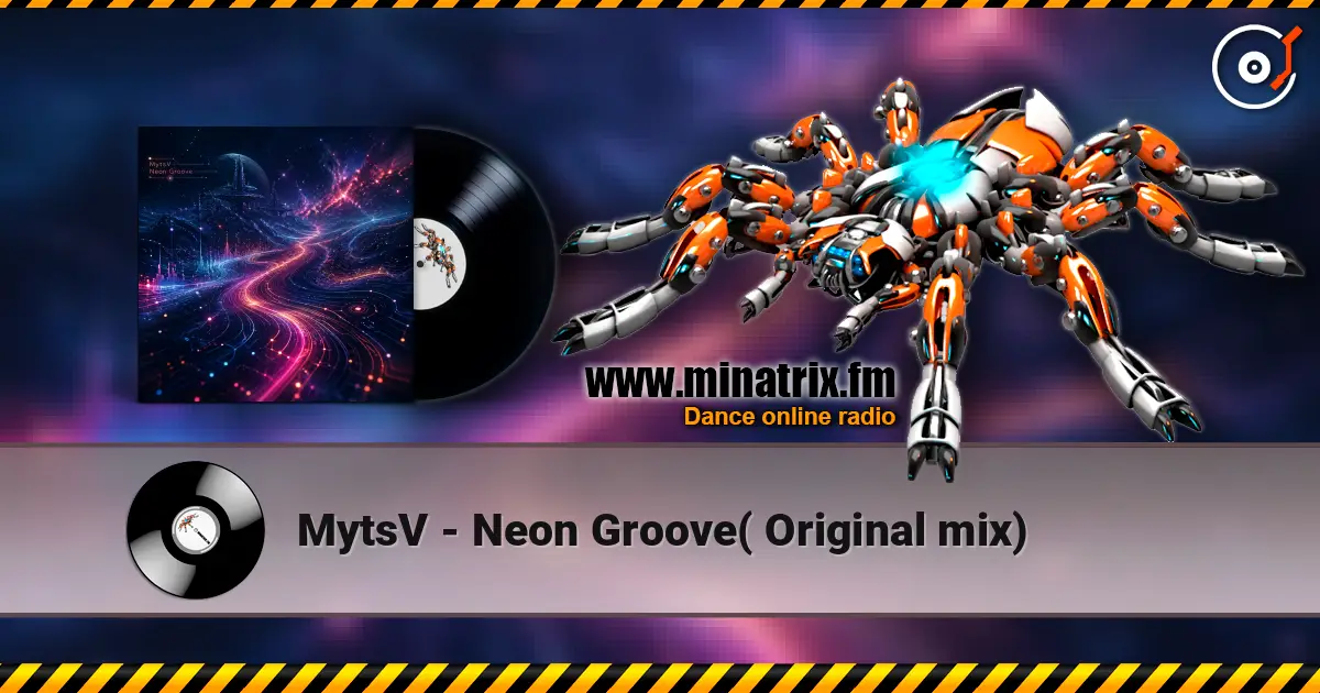 MytsV - Neon Groove( Original mix) listen online in high quality | Minatrix.FM