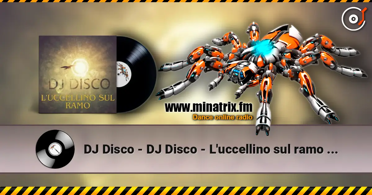 DJ Disco - DJ Disco - L'uccellino sul ramo (Live) listen online in high quality | Minatrix.FM