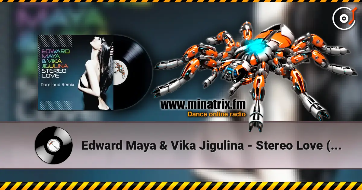 Edward Maya & Vika Jigulina - Stereo Love (Darelloud Remix) listen online in high quality | Minatrix.FM