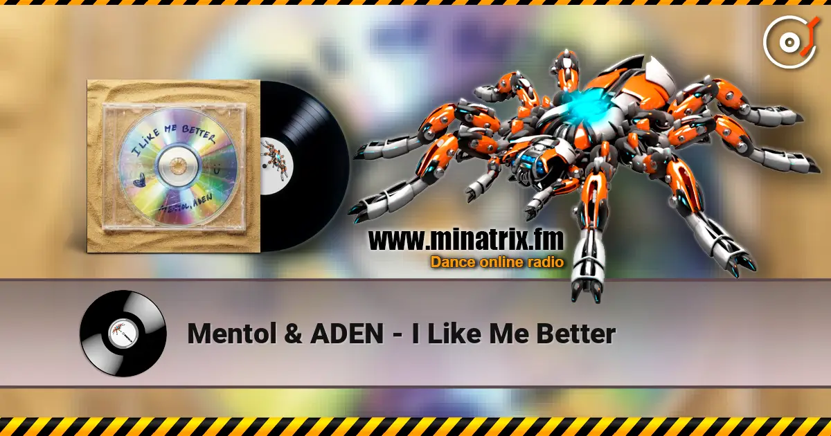 Mentol & ADEN - I Like Me Better listen online in high quality | Minatrix.FM