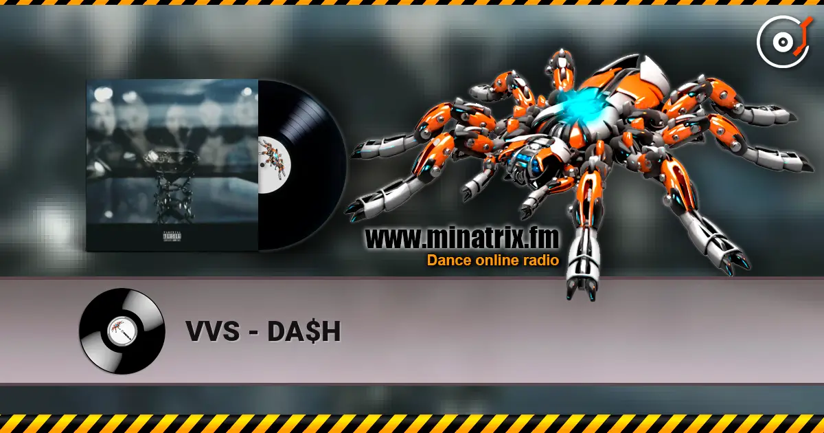 VVS - DA$H listen online in high quality | Minatrix.FM
