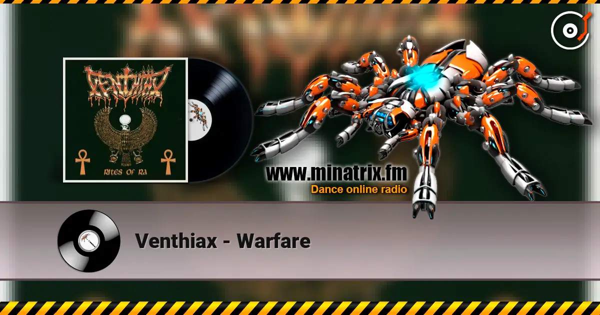 Venthiax - Warfare listen online in high quality | Minatrix.FM