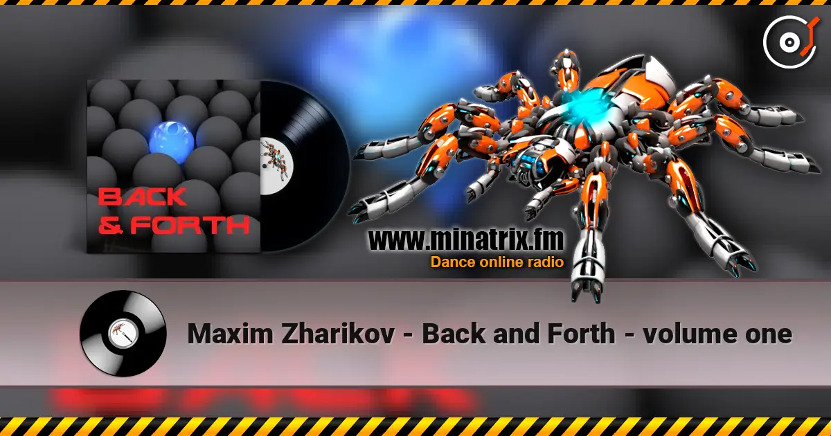 Maxim Zharikov - Back and Forth - volume one listen online in high quality | Minatrix.FM