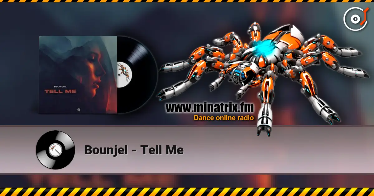 Bounjel - Tell Me listen online in high quality | Minatrix.FM