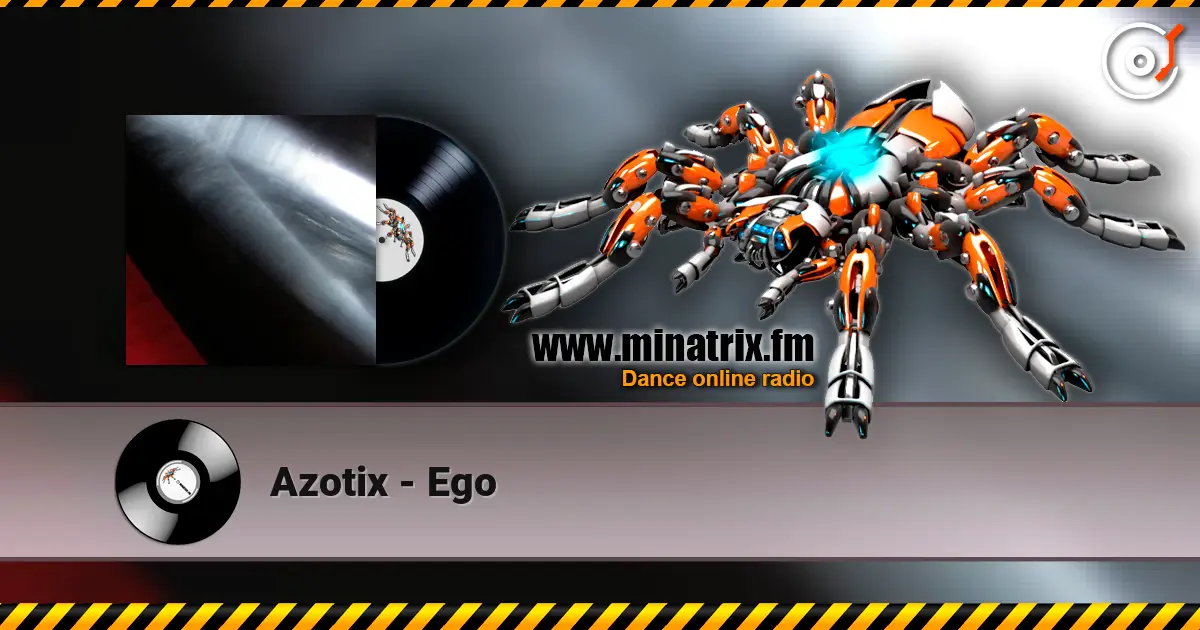 Azotix - Ego listen online in high quality | Minatrix.FM