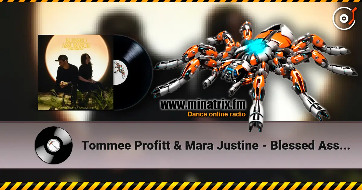 Tommee Profitt & Mara Justine - Blessed Assurance (I Will Praise You) listen online in high quality | Minatrix.FM