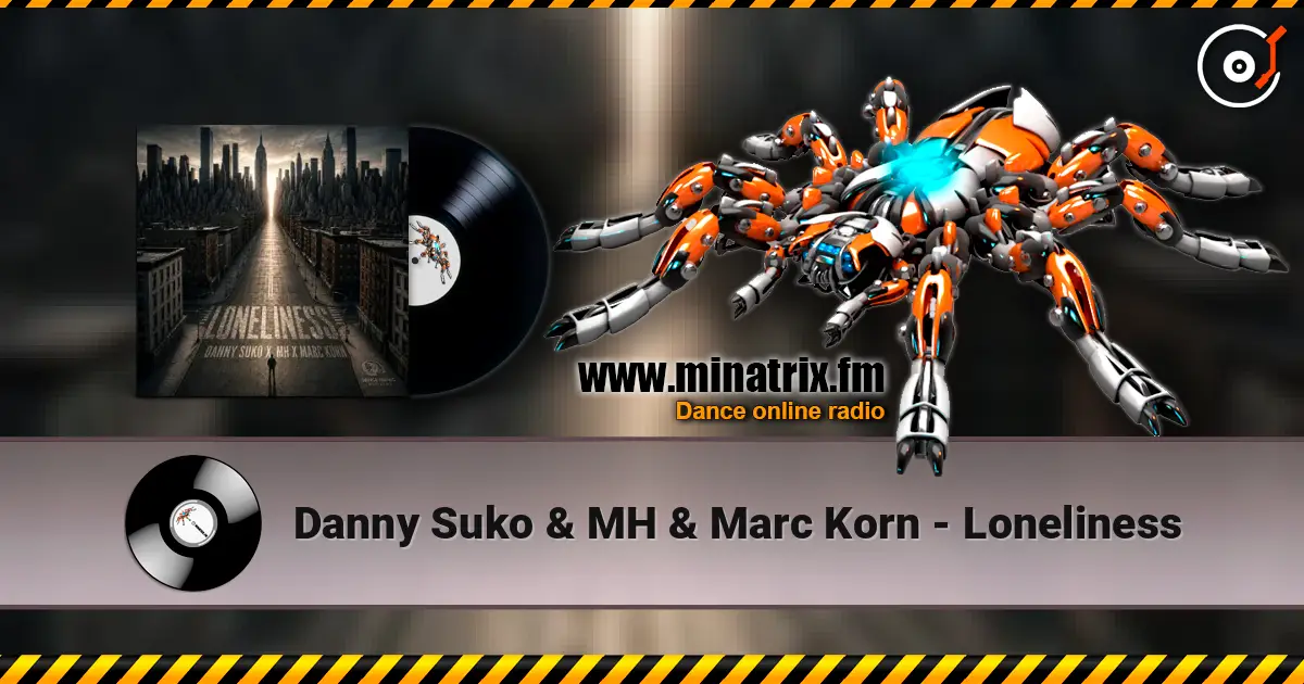 Danny Suko & MH & Marc Korn - Loneliness listen online in high quality | Minatrix.FM