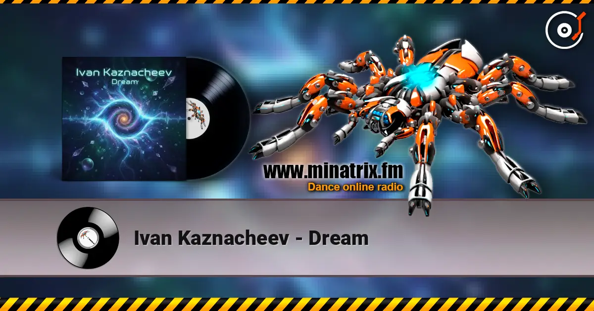Ivan Kaznacheev - Dream listen online in high quality | Minatrix.FM