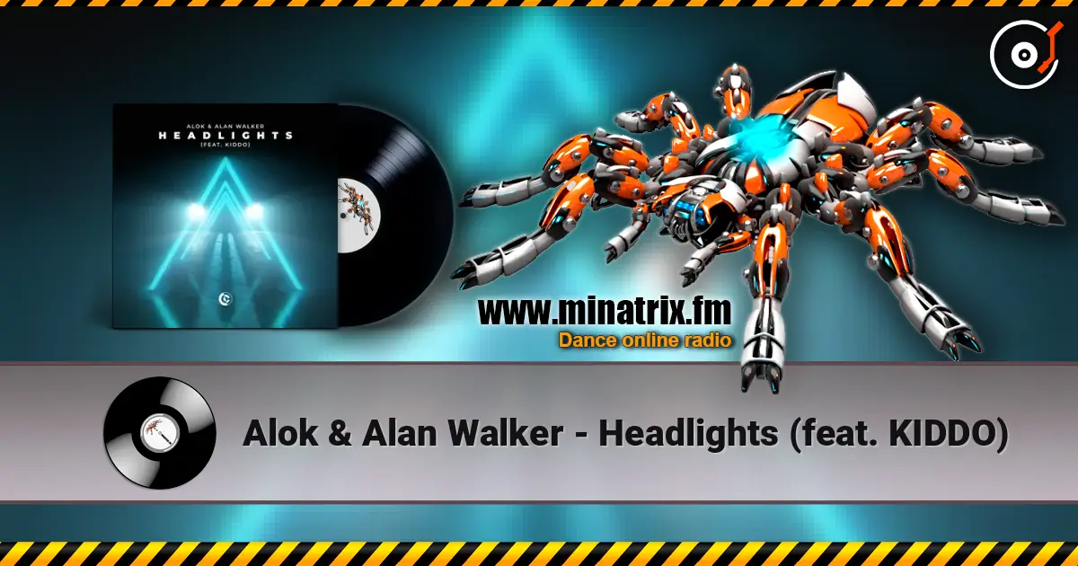 Alok & Alan Walker - Headlights (feat. KIDDO) listen online in high quality | Minatrix.FM