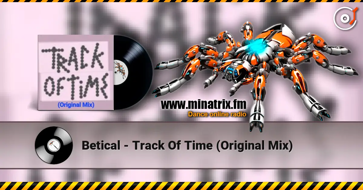 Betical - Track Of Time (Original Mix) listen online in high quality | Minatrix.FM
