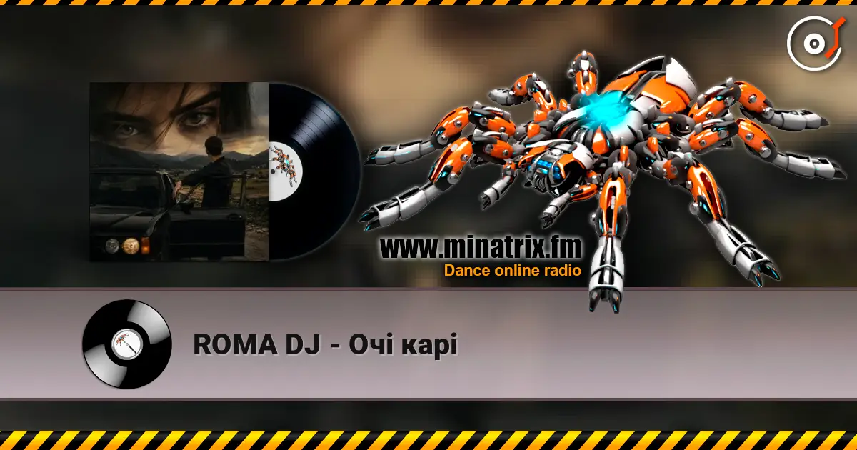 ROMA DJ - Очі карі listen online in high quality | Minatrix.FM