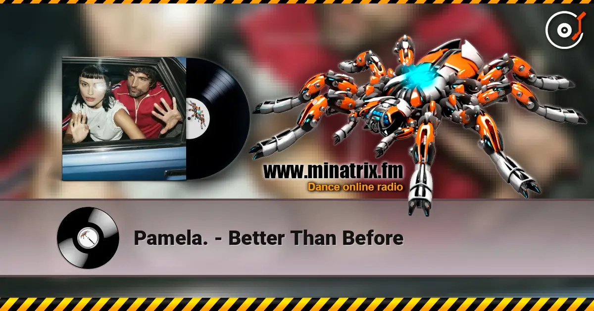 Pamela. - Better Than Before listen online in high quality | Minatrix.FM