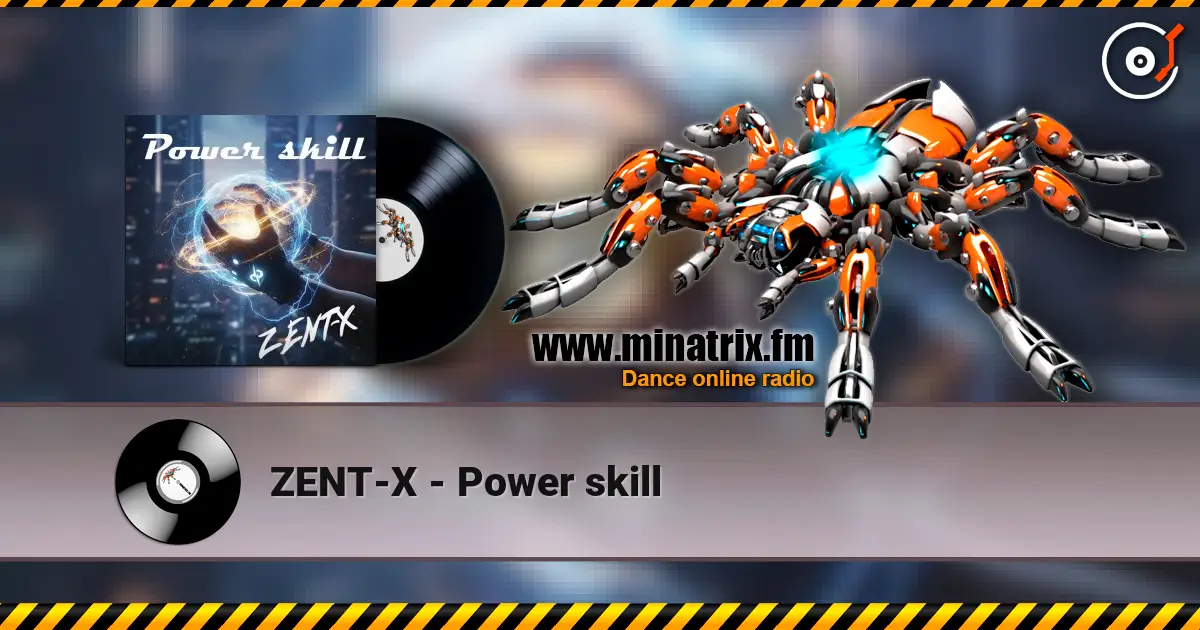 ZENT-X - Power skill listen online in high quality | Minatrix.FM