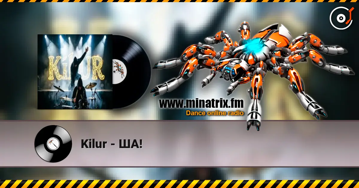 Kilur - ША! listen online in high quality | Minatrix.FM