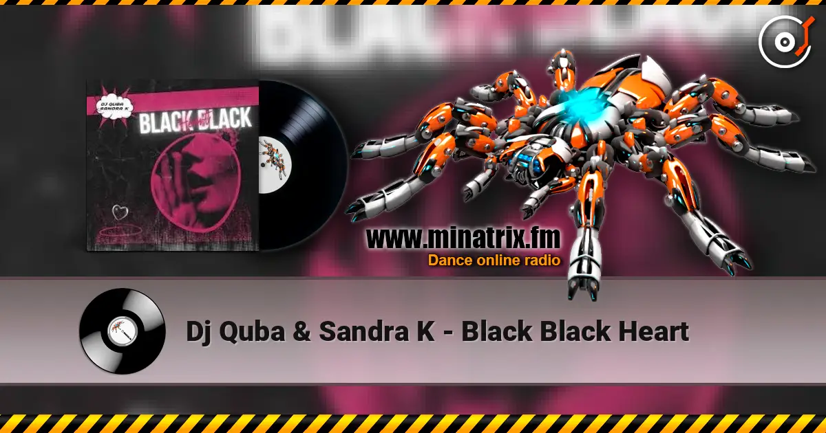 Dj Quba & Sandra K - Black Black Heart listen online in high quality | Minatrix.FM