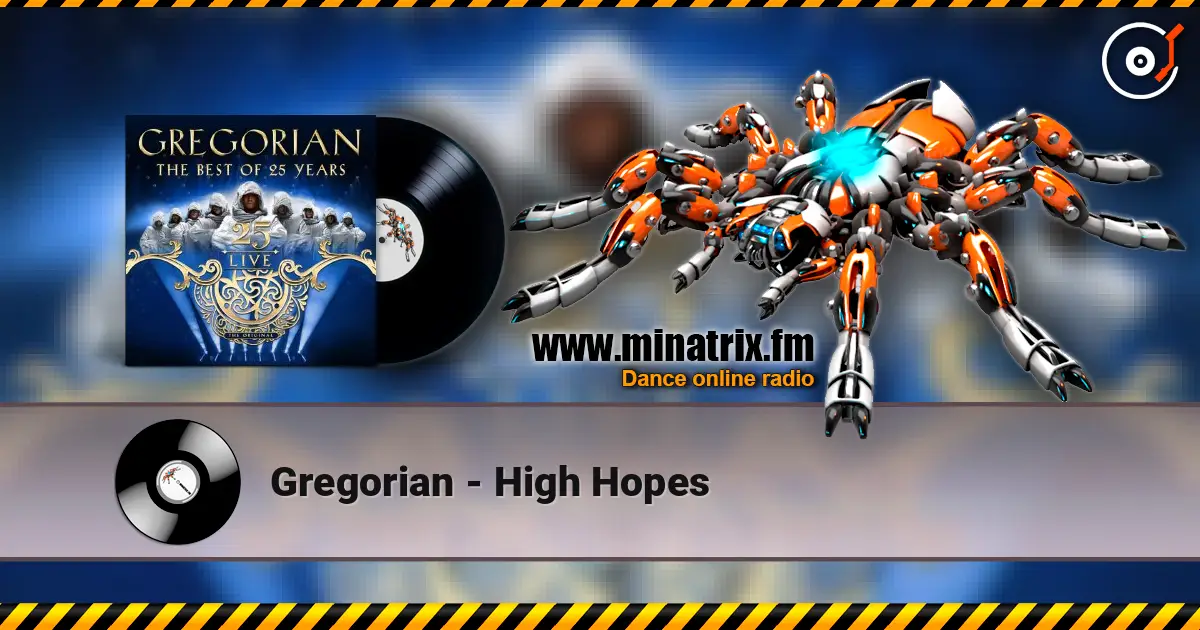 Gregorian - High Hopes listen online in high quality | Minatrix.FM