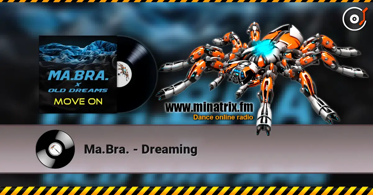 Ma.Bra. - Dreaming listen online in high quality | Minatrix.FM