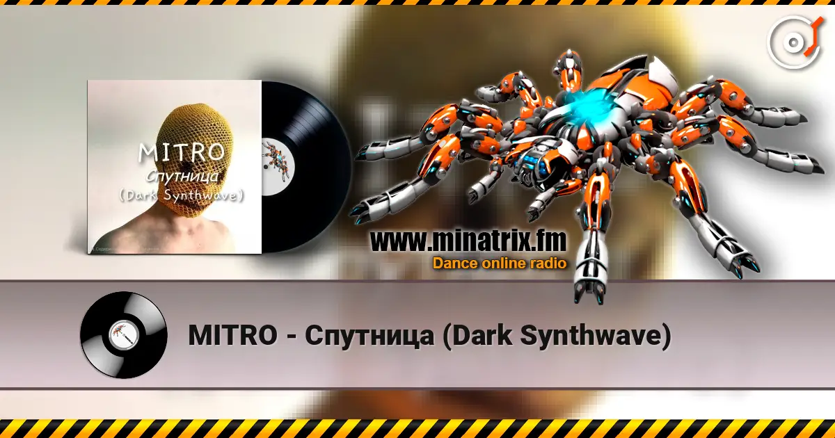 MITRO - Спутница (Dark Synthwave) listen online in high quality | Minatrix.FM