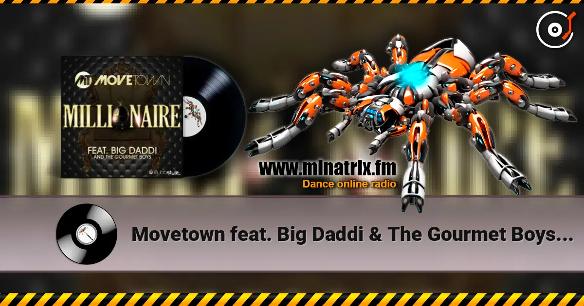 Movetown feat. Big Daddi & The Gourmet Boys - Millionaire (Radio Edit) listen online in high quality | Minatrix.FM